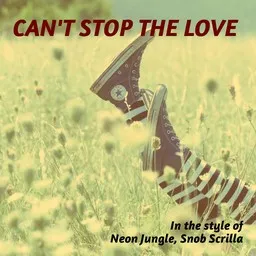 Karaokekappaleen Can't Stop The Love - Neon Jungle,Snob Scrilla kansikuva