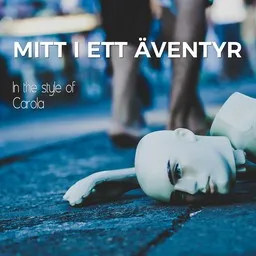 Cover art for Mitt I Ett Äventyr - Carola (SWE) karaoke version