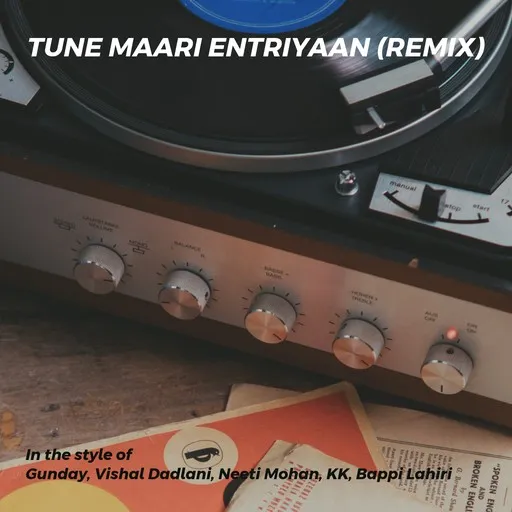 Karaoke Tune Maari Entriyaan (Remix) by Bappi Lahiri, Gunday, KK, Neeti Mohan, Vishal Dadlani — sing along with lyrics on Singa