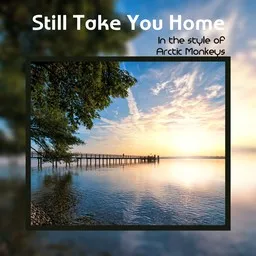 Titelbild für Still Take You Home - Arctic Monkeys Karaoke-Version