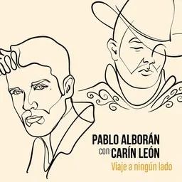 Cover art for Viaje a ningún lado - Carin Leon,Pablo Alborán karaoke version