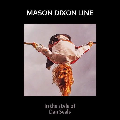 Karaoke Mason Dixon Line by Dan Seals — sing along with lyrics on Singa