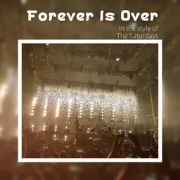 Cover art for Forever Is Over - The Saturdays karaoke version