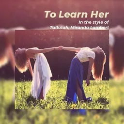 Titelbild für To Learn Her - Miranda Lambert,Tallulah Karaoke-Version