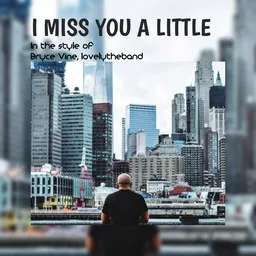 Titelbild für I Miss You A Little - Bryce Vine,lovelytheband Karaoke-Version