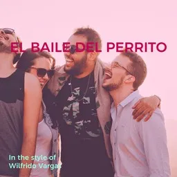 Karaokekappaleen El Baile Del Perrito - Wilfrido Vargas kansikuva