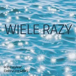 Cover art for Wiele razy - Elektryczne Gitary karaoke version