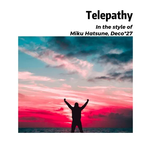 Karaoke Telepathy esittäjältä Deco*27, Miku Hatsune — laula mukana sanoituksilla Singassa