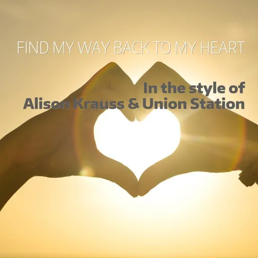Find My Way Back To My Heart - Karaoke