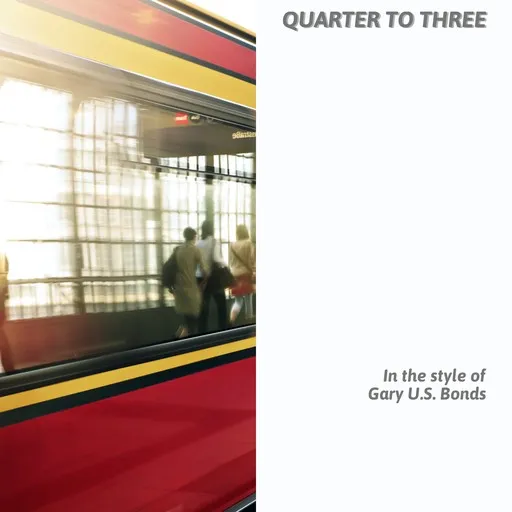Karaoke Quarter To Three von Gary U.S. Bonds — mit Songtext mitsingen auf Singa