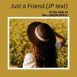Karaokekappaleen Just a Friend (JP text) - Mrs. GREEN APPLE kansikuva