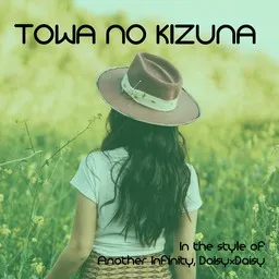 Cover art for Towa No Kizuna - Another Infinity,Daisy×Daisy karaoke version