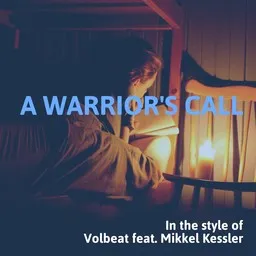 Cover art for A Warrior's Call - Mikkel Kessler,Volbeat karaoke version
