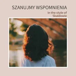 Titelbild für Szanujmy wspomnienia - Skaldowie Karaoke-Version