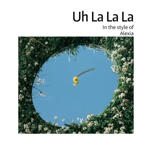 Uh La La La - Karaoke