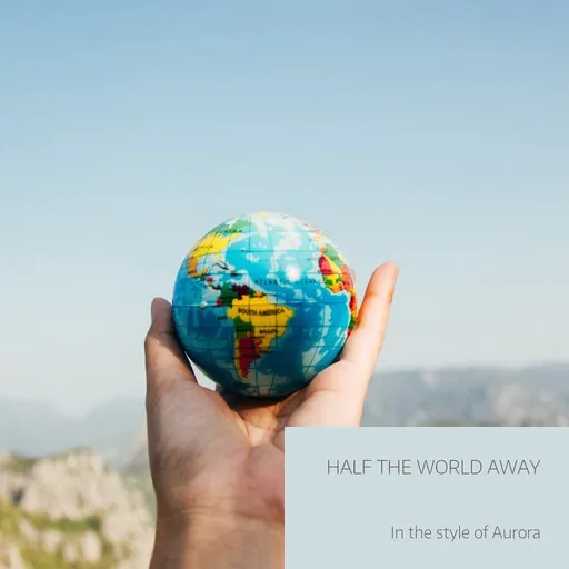 Karaoke Half The World Away av Aurora (NOR) — sjung med på texten på Singa