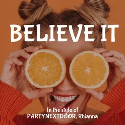Cover art for Believe It - PARTYNEXTDOOR,Rihanna karaoke version