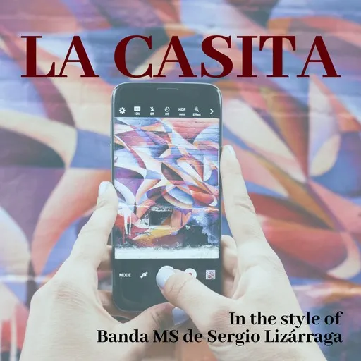 Karaoke La Casita by Banda MS de Sergio Lizárraga — sing along with lyrics on Singa