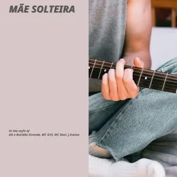 Karaokekappaleen Mãe Solteira - DG e Batidão Stronda,J.Eskine,MC Davi,MC G15 kansikuva