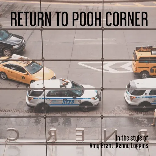 Karaoke Return To Pooh Corner by Amy Grant, Kenny Loggins — sing along with lyrics on Singa