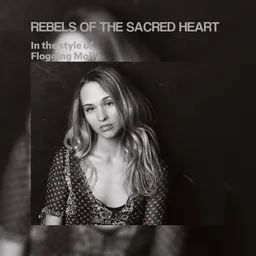 Cover art for Rebels of the Sacred Heart - Flogging Molly karaoke version