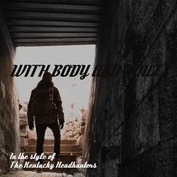 Cover art for With Body and Soul - The Kentucky Headhunters karaoke version