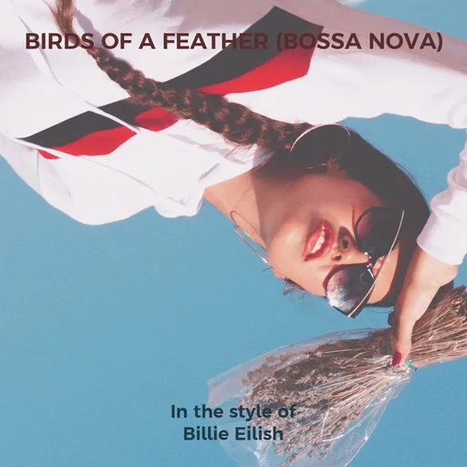 Karaoke Birds of a Feather (Bossa Nova) by Billie Eilish — sing along with lyrics on Singa