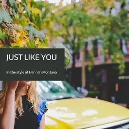 Cover art for Just Like You - Hannah Montana karaoke version