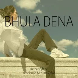 Cover art for Bhula Dena - Aashiqui 2,Mustafa Zahid karaoke version