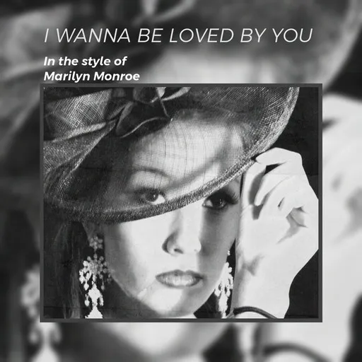 Karaoke I Wanna Be Loved By You by Marilyn Monroe — sing along with lyrics on Singa