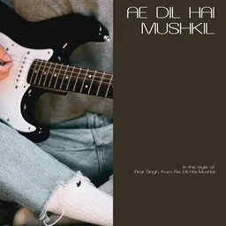 Cover art for Ae Dil Hai Mushkil - Arijit Singh,from Ae Dil Hai Mushkil karaoke version