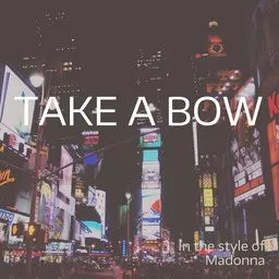 Titelbild für Take a Bow - Madonna Karaoke-Version