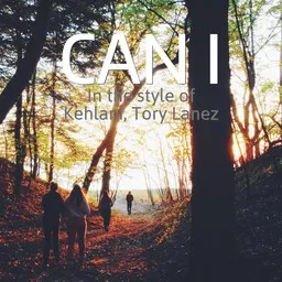 Cover art for Can I - Kehlani,Tory Lanez karaoke version