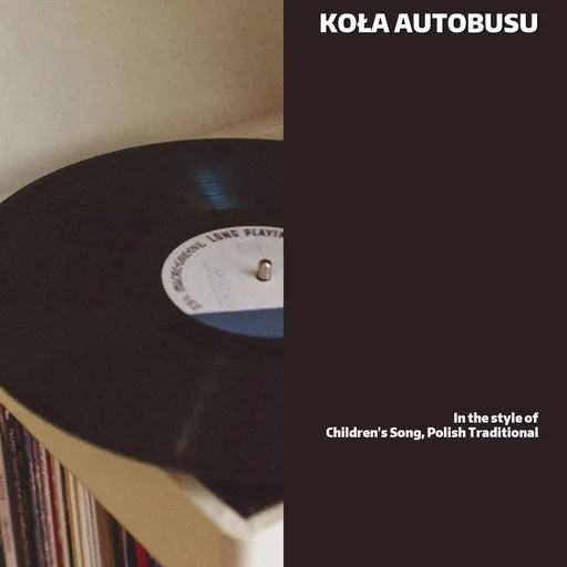 Karaoke Koła autobusu by Children's Song, Polish Traditional — sing along with lyrics on Singa