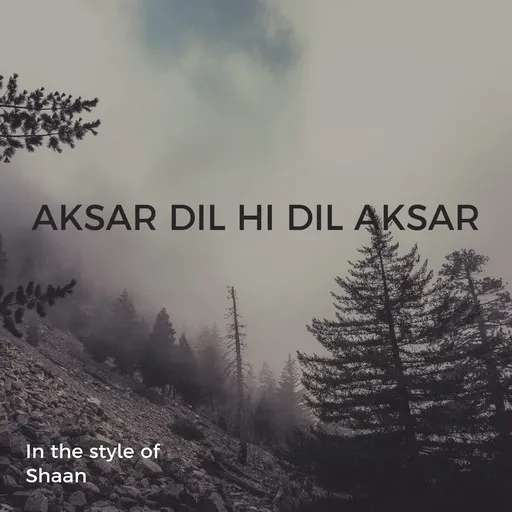 Karaoke Aksar Dil Hi Dil Aksar by Shaan — sing along with lyrics on Singa