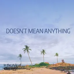 Titelbild für Doesn't Mean Anything - Alicia Keys Karaoke-Version