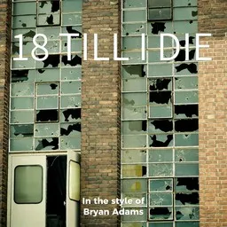 Cover art for 18 Till I Die - Bryan Adams karaoke version