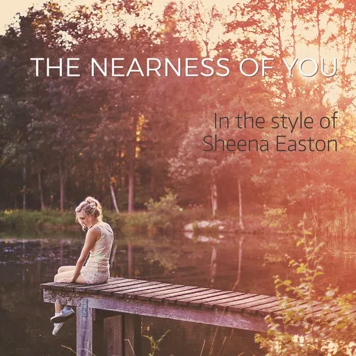 Karaoke The Nearness Of You by Sheena Easton — sing along with lyrics on Singa