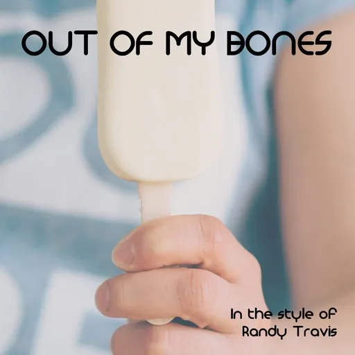 Out Of My Bones - Karaoke