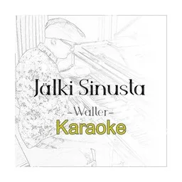 Titelbild für Jälki Sinusta - Walter Karaoke-Version