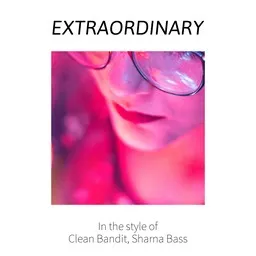 Cover art for Extraordinary - Clean Bandit,Sharna Bass karaoke version
