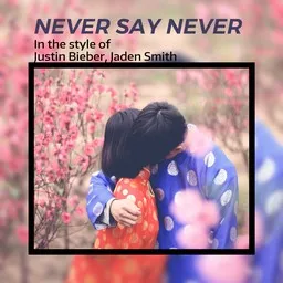 Karaokekappaleen Never Say Never - Jaden Smith,Justin Bieber kansikuva