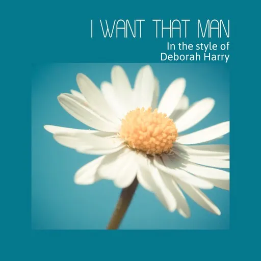 Karaoke I Want That Man by Deborah Harry — sing along with lyrics on Singa