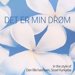 Cover art for Det er min drøm - Den lille havfruen,Sissel Kyrkjebø karaoke version