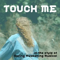 Cover art for Touch Me - Spring Awakening Musical karaoke version