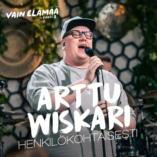 Karaoke Henkilökohtaisesti esittäjältä Arttu Wiskari, Vain elämää kausi 8 Soundtrack — laula mukana sanoituksilla Singassa