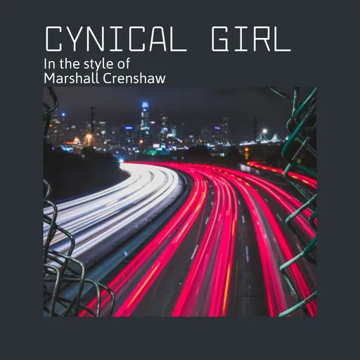 Karaoke Cynical Girl esittäjältä Marshall Crenshaw — laula mukana sanoituksilla Singassa