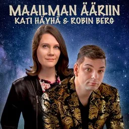 Karaokekappaleen Maailman ääriin - Kati Häyhä,Robin Berg kansikuva