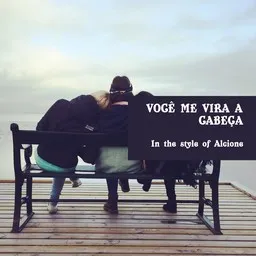 Titelbild für Você Me Vira A Cabeça - Alcione Karaoke-Version
