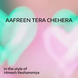Cover art for Aafreen Tera Chehera - Himesh Reshammiya karaoke version